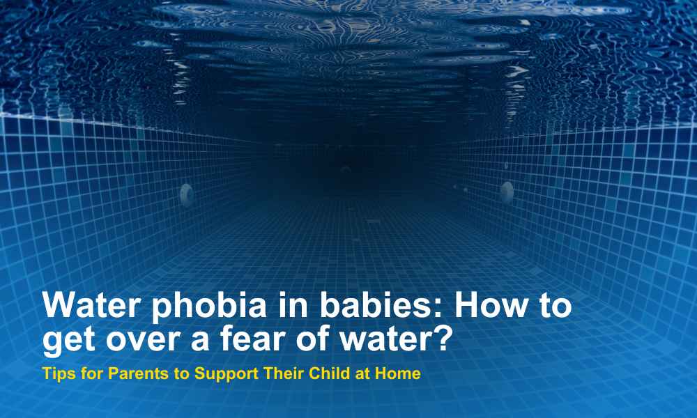 Water phobia in babies how to get over a fear of water