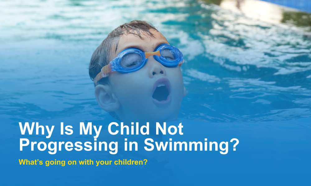 Why Is My Child Not Progressing in Swimming