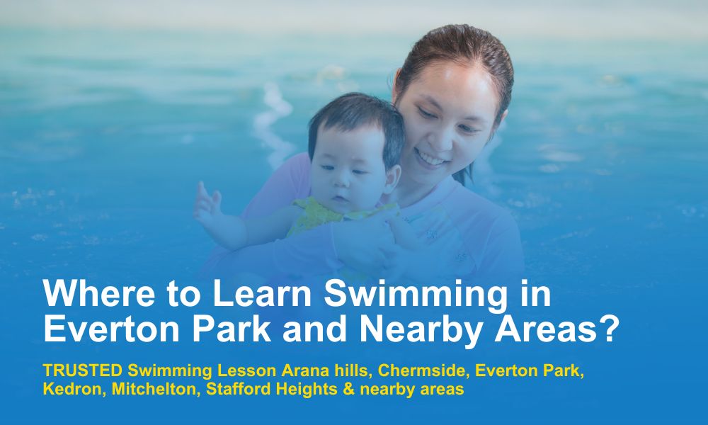 Where to Learn Swimming in Everton Park and Nearby Areas